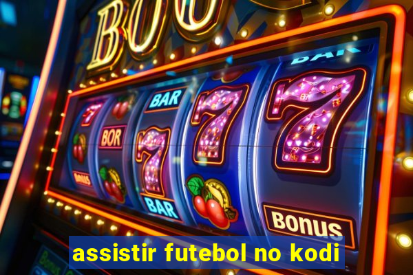 assistir futebol no kodi